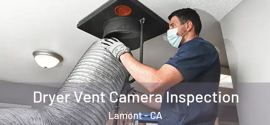  Dryer Vent Camera Inspection Lamont - CA