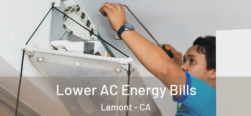  Lower AC Energy Bills Lamont - CA