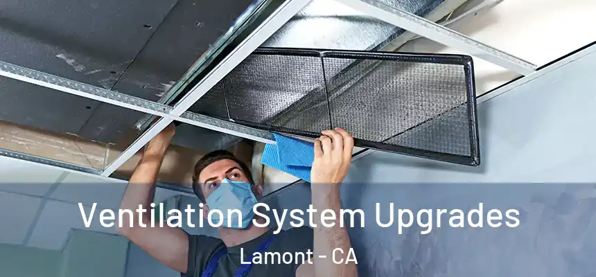  Ventilation System Upgrades Lamont - CA